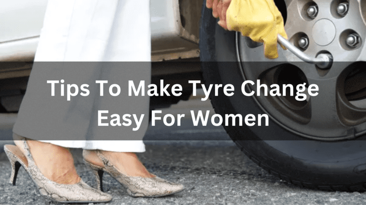 Read more about the article Tips To Make Tyre Change Easy For Women